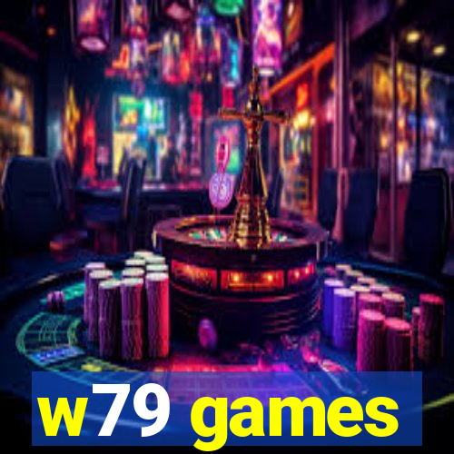 w79 games